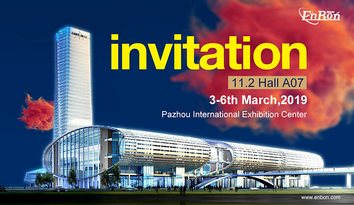 Invitation China Enbon Pazhou international exhibition center on 3-6th Mar, 2019